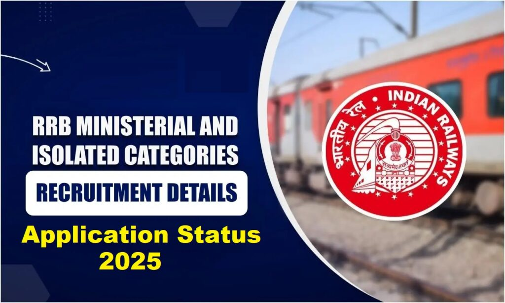 RRB Ministerial and Isolated Categories Application Status 2025